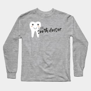 Future tooth doctor (dentist) Long Sleeve T-Shirt